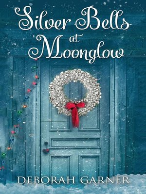 cover image of Silver Bells at Moonglow